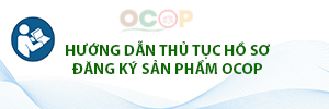 Hướng dẫn thủ tục hồ sơ đăng ký sản phẩm OCOP